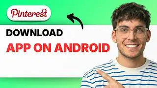 How to Download Pinterest App on Android [2026 Full Guide]