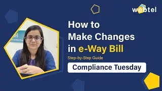 How to Change Vehicle No. & Transporter Id. in e-Way Bill | Detailed Guide on Changes in e-Way Bill