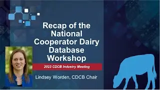 Recap of National Cooperator Dairy Database Workshop