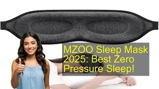 MZOO Sleep Mask 2025: Best Zero Pressure Sleep!