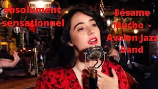 First Time Reaction To B&eacute;same Mucho (in French) - Avalon Jazz Band