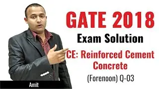 Reinforced Cement Concrete | 03| Civil Engineering | GATE 2018 Exam Solution