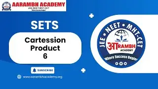 Aarambh Academy Dhule | Sets &ndash; Cartesian Product of Sets | Lecture 07