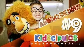 KIDSCIPULOS #09 AMIGO DE DEUS