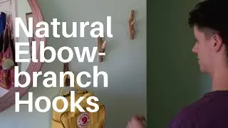 Making/installing natural branch wall hooks   |  Easy hand-tools-only project