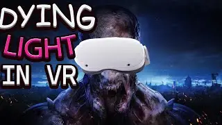 Dying Light Night Time is More SCARY in VR