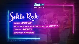 Sikli Rok - Anison Debbarma | New Kokborok Song 2021