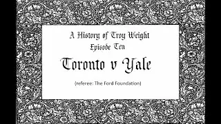 TORONTO v YALE refereed by The Ford Foundation: Episode ten