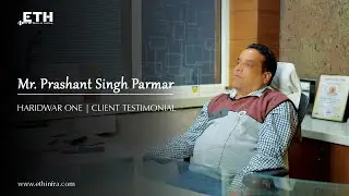 Mr. Prashant Singh Parmar's Smart Investment in Haridwar One by ETH Infra | Flat with Ganga View