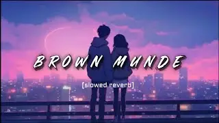 Brown Munde | AP Dhillon | Brown Munde Song | Hindi Song | MidGarden Lofi
