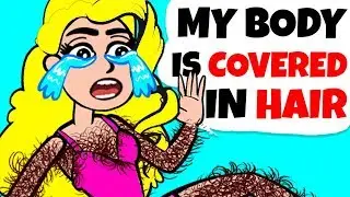 My Body Is Completely Covered In Hair And I Never Shave!