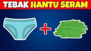 KAMU PEMBERANI? COBA JAWAB TEKA TEKI TEBAK GAMBAR NAMA HANTU SEREM INI