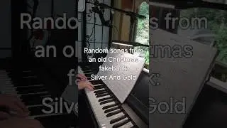 Random songs from an old Christmas fakebook: Silver And Gold