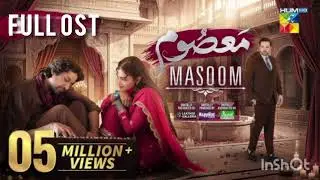 Masoom Full OST Episode 01 - Imran Ashraf Drama - Sonya Hussain Drama - Mikal Zulfiqar Drama - Hum T