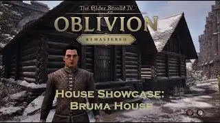The Elder Scrolls IV: Oblivion Remastered - House Showcase: Bruma House