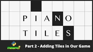 Creating Tiles in pygame | Piano Tiles PART 2 | python gamedev | #pyguru