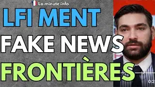 FAKE NEWS DE LA FRANCE INSOUMISE SUR FRONTI&Egrave;RES , ANDY KERBRAT OSE FAIRE LA MORALE SUR LA DWWOGUE