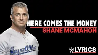 Shane McMahon - Here Comes The Money: WWELYRICS