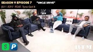 Tyno Got It “ALL THE OPPS DO IS RUN 🏃🏻‍♂️AND HIDE…”🤷🏾‍♂️RTM Podcast Show S11 Ep7(Uncle Drive)🚗💨🚨