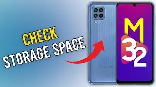 How to Check Storage Space on Samsung M32 2025?