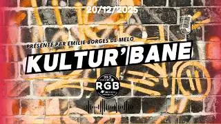Kultur'Bane - 20/12/2025 - Radio RGB 99.2 FM