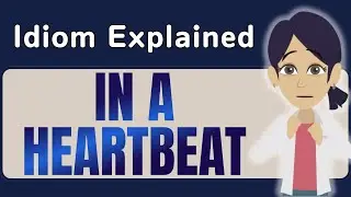 IN A HEARTBEAT ❤️ | Learn This English Idiom with Stories