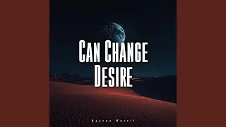Can Change Desire