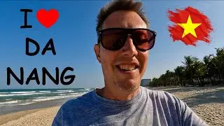 Why Da Nang Is One of My Favourite Places!