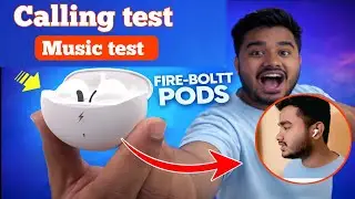 Fire boltt Pods Calling and Music test review 