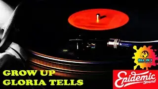 Grow up  Gloria Tells (lyrics) 🎶 Soul Music 🎯 Chill soul Beat.