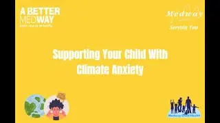 Supporting Your Child With Climate Anxiety