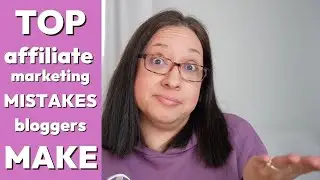 Top Affiliate Marketing Mistakes you are totally making |  make money with affiliate marketing