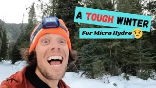 Micro Hydro Chronicles: 2024 - A TOUGH Winter!