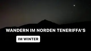 Der Norden Teneriffa‘s: Wanderung auf über 1200 Höhenmetern im Winter 🥾☀️