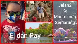 Jalan2 ke Maerokoco ...Ray dan El