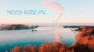 A CINEMATIC - MELODY INSIDE YOU