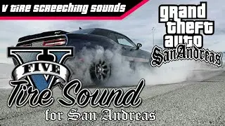 GTA 5 Tire sound for GTA SA PC | V style drifting + screeching sounds