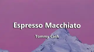 Tommy Cash - Espresso Macchiato (Lyrics) (Estonia Eurovision 2025)