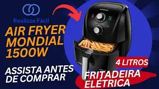Fritadeira elétrica AirFryer mondial 4 litros 1500 watts. Não compre antes de assistir esse vídeo. 