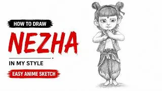 Sketching Nezha & Ao Bing Fusion &ndash; Easy Anime Art Tutorial