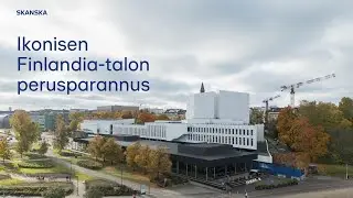 Ikonisen Finlandia-talon vaativa perusparannus