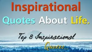 Inspirational Quotes About Life With Audio... | Top 8 Inspirational Quotes With Audio...
