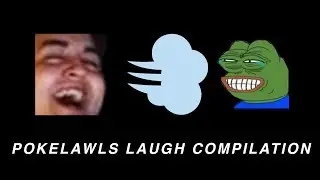 Pokelawls laughing compilation