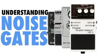 Ultimate Guide To Noise Gates