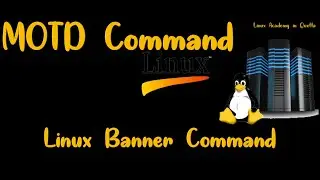 How to Create Message Of The Day in Linux | Login Banner Message in Linux