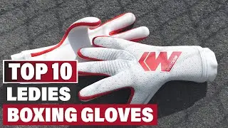 Top 10 Best Ladies Boxing Glove (2025)