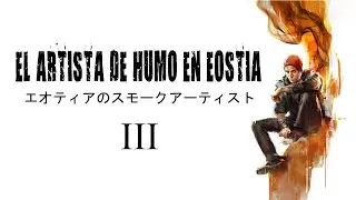 EL ARTISTA DE HUMO EN EOSTIA — Capítulo 3: 