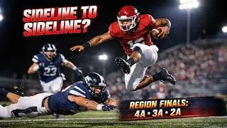 Sideline to Sideline Region Finals! 4A-3A-2A !!