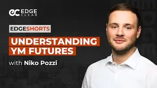 Understanding YM Futures | EdgeShorts: Futures, Fast & Simple