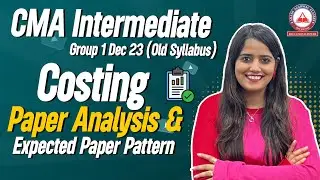 Escape Exam Anxiety with CMA Inter Costing Paper Analysis (Old Syllabus) | AAC